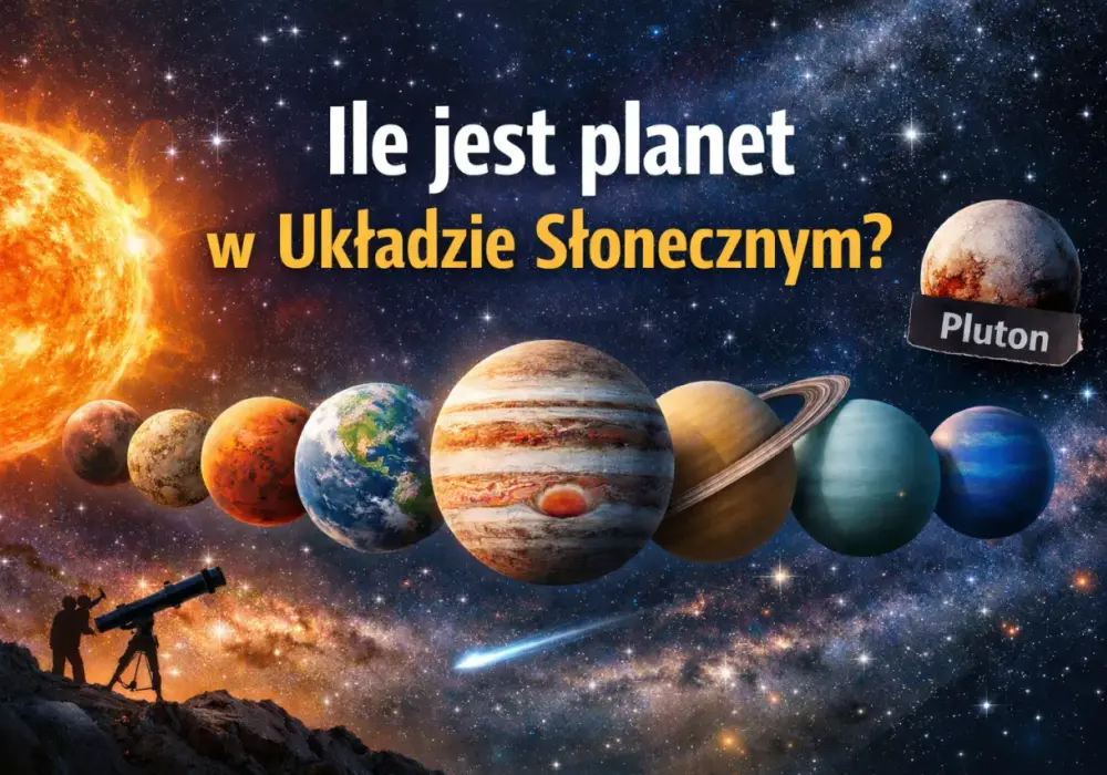 Ile planet w Układzie Słonecznym? Poznaj 8 planet i historię zmian