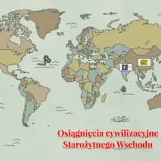 Osiągnięcia cywilizacji starożytnego wschodu, które zmieniły świat